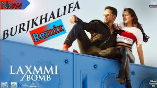 #LaxmmiBomb burj khalifa song dj remix 2020 | Laxmmi Bomb remix song