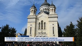 A fost hirotonit noul Episcop-vicar al Arhiepiscopiei Vadului, Feleacului și Clujului