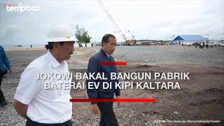 Jokowi Bakal Bangun Pabrik Baterai EV Pertama di Indonesia di KIPI Kalimantan Utara