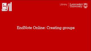 EndNote Online: Creating groups and managing your references
