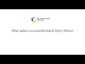 What makes a successful Oxford Policy Fellow?