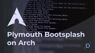 How to add bootsplash on Arch linux | Plymouth on Arch | Dwix