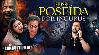 Poseída por Incubus | El Consultorio