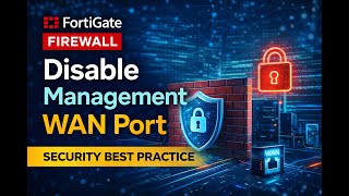 Disable Management Services on WAN Port | FortiGate Firewall Security Best