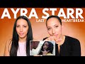 🇫🇷 FRENCH REACTION // Ayra Starr - Last Heartbreak Song ft. Giveon (Official Video)