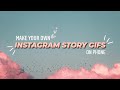 How To Make Your Own Instagram Story GIFS on Phone Using PicsArt | Super Easy