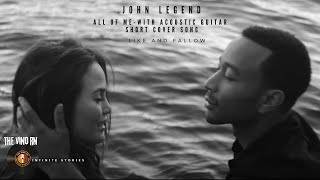John Legend-All of Me (acoustic guitar-ShortcoverSong) #nowplaying #johnlegend #allofme #popmusic