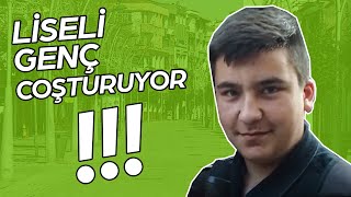 Liseli Genç Coşturuyor !