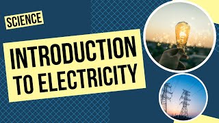 Introduction to Electricity: Static, Currents, Conductors, and more!