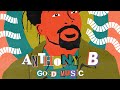 Anthony B - Good Music (Official Audio)