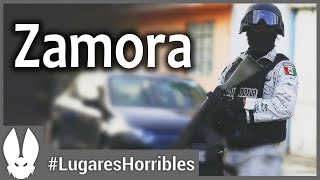 Lugares HORRIBLES para Vivir: Zamora, Michoacán