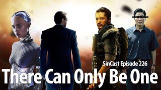 SinCast 226 - There Can Only Be One