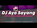 DJ AYO SAYANG CULIK AKU DONG X JANGAN SALAH PASANGAN MENGKANE FYP TIKTOK