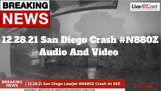 BREAKING NEWS: 12.28.21 San Diego Learjet #N880Z Crash And ATC Recording