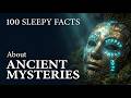 100 Ancient Mysteries Science Still Can’t Explain — Fall Asleep to History