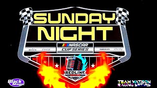 Sunday Night Nascar | The Hot-Lanta 400 | Atlanta Motor Speedway | Redline Racing Network