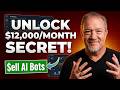 Make $12,000/Month with AI Bots: Step-by-Step Guide