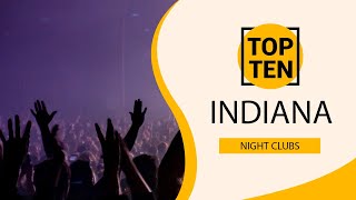 Top 10 Best Night Clubs to Visit in Indiana | USA - English