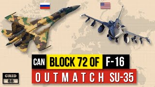 Can F-16 block 72 Outmatch Russian Su-35?
