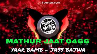 YAAR BAMB - JASS BAJWA  BASS BOOSTED BY MM