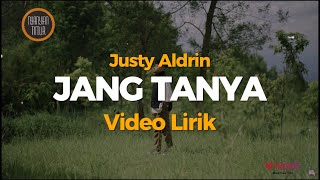 Justy Aldrin - Jang Tanya  Video Lirik Lagu Timur Terpopuler
