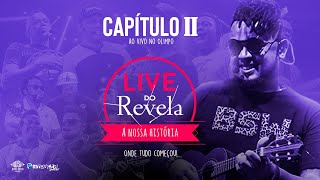 Live do Revela - A Nossa História: Ao Vivo no Olimpo #TBT