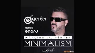 Dj Szecsei-2017.03.17. - Minimalism - Liget Dance Hall, Eger - Friday