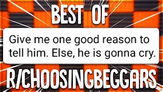 r/ChoosingBeggars BEST Of ALL TIME Reddit Posts
