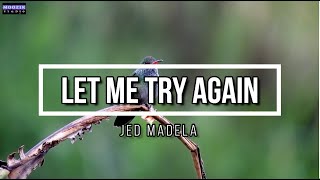 Let Me Try Again - Jed Madela (Lyrics Video)