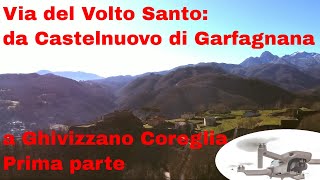 Via del Volto Santo: da  Castelnuovo di Garfagnana a Ghivizzano Coreglia 1 parte