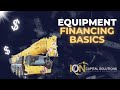 How To Be A Business Loan Broker  |  The Basics of Equipment Finance