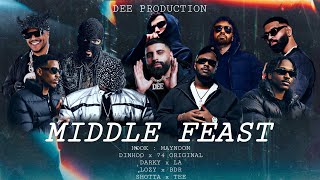 DEE's #MIDDLE_FEAST | DINHOO x 74 ORIGINAL x DARKY x LA x LOZY x BDR x SHOTTA x TEE x MAYNOWN #2026