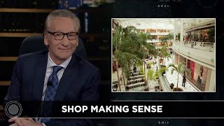 New Rule: Make the Mall Great Again | Real Time with Bill Maher (HBO)