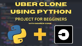 Creating Uber clone in python | begginers project | with source code