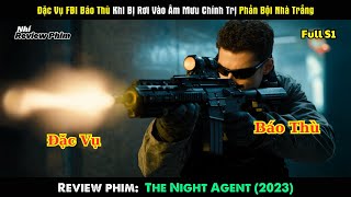 [Review Phim] Đặc Vụ FBI Trở Thành Kẻ Báo Thù Khi Bị Đẩy Vào Âm Mưu Chính Trị Phản Bội Nhà Trắng