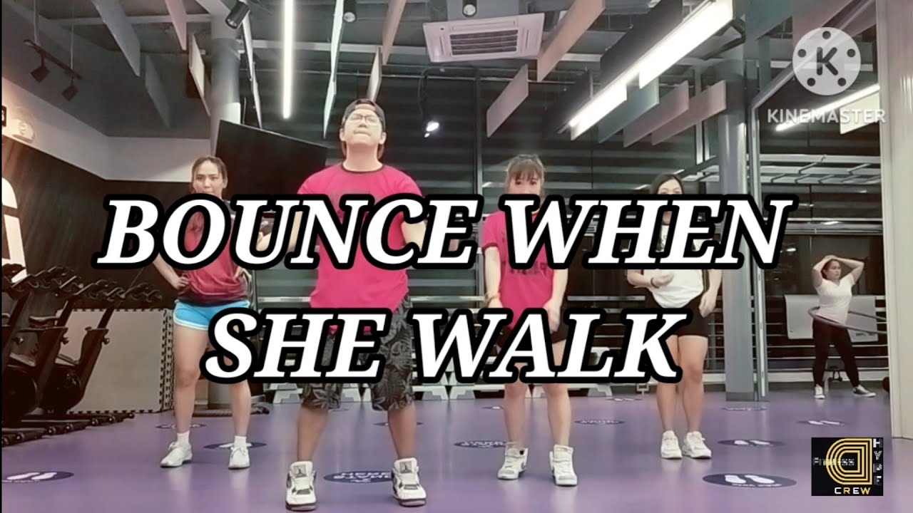 Bounce When She Walk Youtube