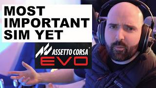 Assetto Corsa Evo - Why It's The Most Important Sim Since Project Cars 2