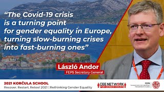 #KorčulaSchool, László Andor (FEPS): "The #Covid-19 crisis is a turning point for #GenderEquality"