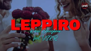 LEPPIRO Lyrics || A Manipuri song by Kenii Elangbam ft. YSKR