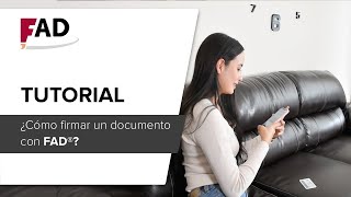 Tutorial: ¿Cómo firmar un documento con FAD® la Firma Autógrafa Digital?