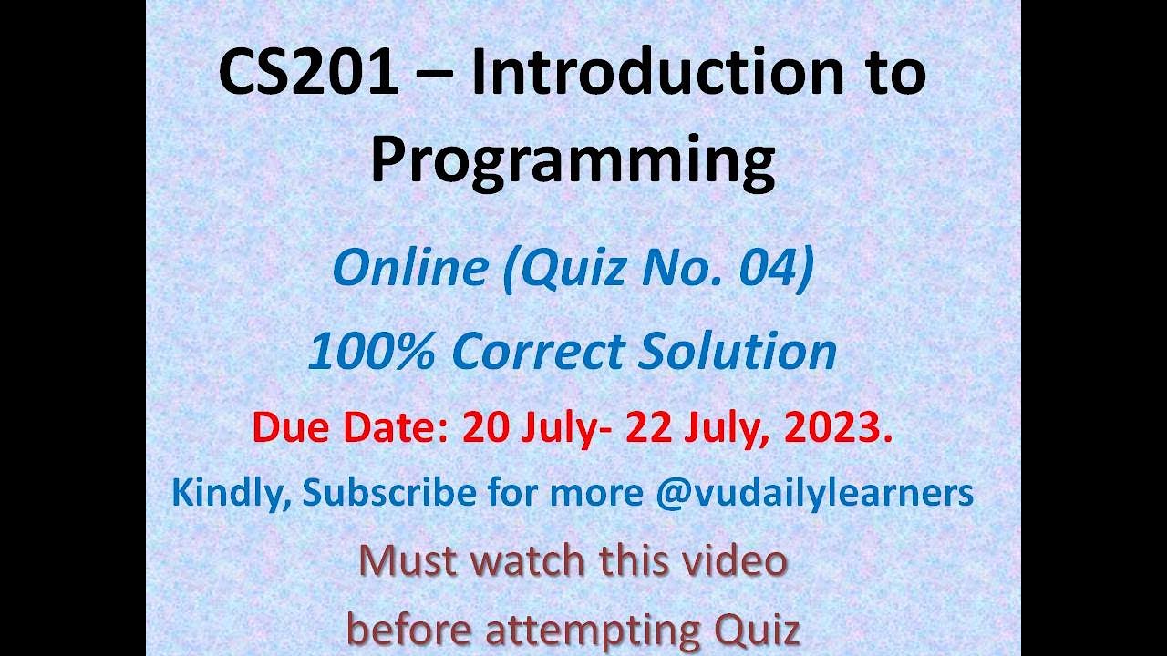 CS201- Introduction To Programming (Quiz 4)CORRECT SOLUTION| VIRTUAL ...