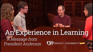 An Experience in Learning: A Message from President Anderson