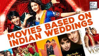 8 Bollywood Movies That Showcased Perfect Indian Weddings | LehrenTV