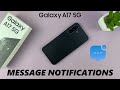 How To Enable / Disable Text Message Notifications On Samsung Galaxy A17 5G