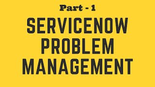 #1 What is Problem Management in ServiceNow | A Complete Tutorial for Admins and IT Users