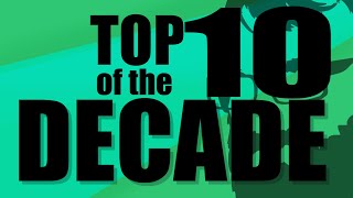 The Top 10 Games of the Decade