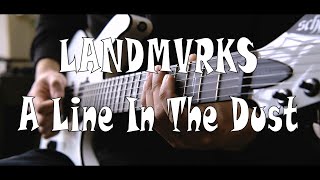 LANDMVRKS - A Line In The Dust (Guitar Cover)