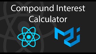 Building a Compound Interest Calculator | React Tutorial