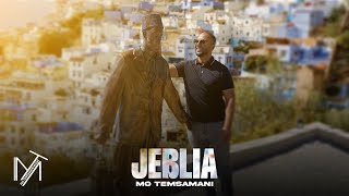 MO TEMSAMANI - JEBLIA (Prod.Fattah Amraoui)