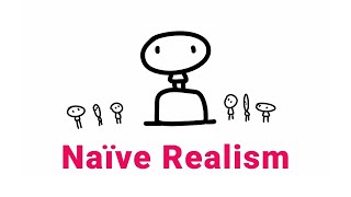 What is Naive Realism: From a Social Psychology Perspective